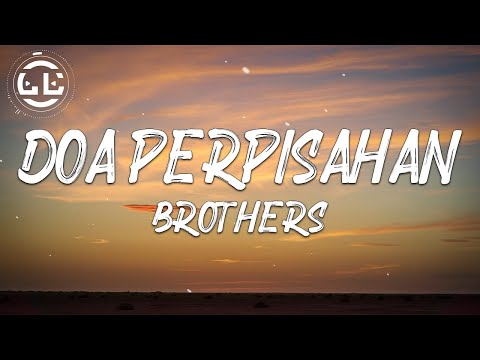 Brothers - Doa Perpisahan (Lyrics)