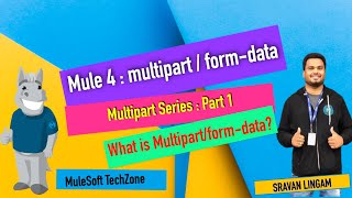 Mule 4 - Multipart Form data - Part 1 | What is Multipart form data? #mule4 #multipart #mulesoft