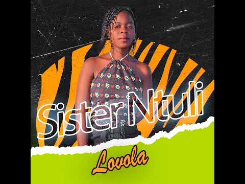 Sister Ntuli Lovola Mp3 2025