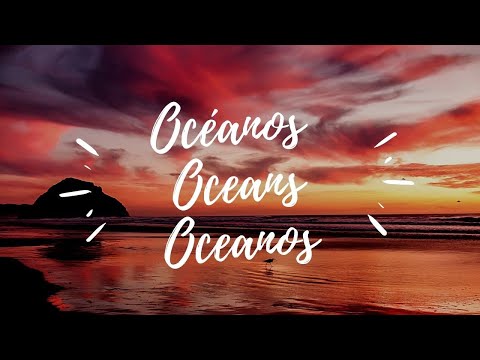 Océanos - Oceans - Oceanos - 3 idiomas/ 3 languages/ 3 línguas