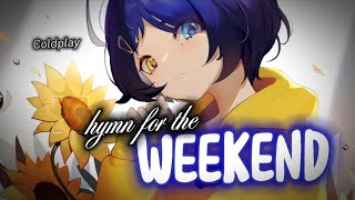 Download lagu {Nightcore} Hymn for the Weekend ~ Coldplay [NMV] mp3
