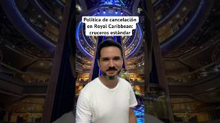 🚨 Política de cancelación Royal Caribbean: cruceros de 5 a 14 noches