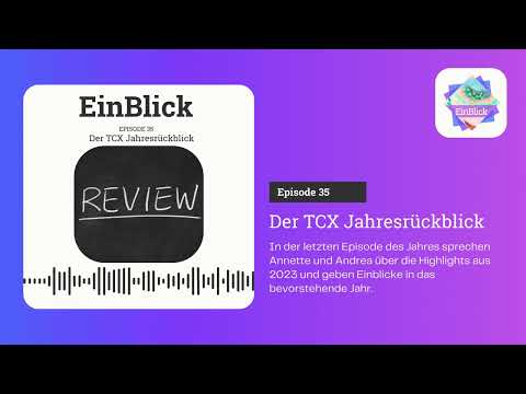 Episode 35: Der TCX Jahresrückblick