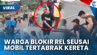 VIRAL! AKSI WARGA BLOKIR Perlintasan Kereta Api di Bandar Lampung, Tak Terima Mobil Tertabrak Kereta