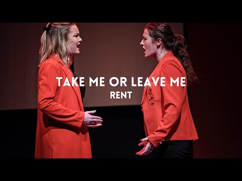 Take me or leave me (RENT) - Loes Bettonviel & Kim Reizevoort