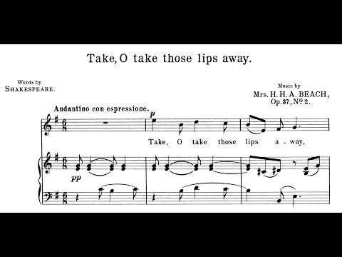 Take, O Take Those Lips Away (E Minor), Amy Beach, Piano Accompaniment.