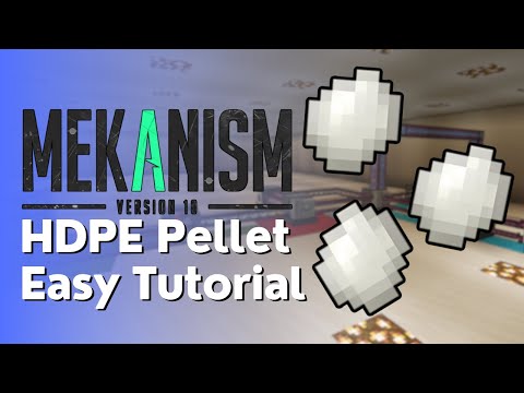 Mekanism HDPE Pellet Tutorial (Easy to Follow)