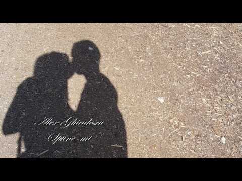 Alex Ghiculescu - Spune-mi !