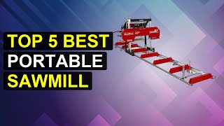 Top 5 Best Portable Sawmill | Top Portable Sawmill For Woodworkers