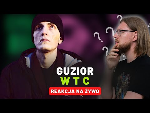 GUZIOR "W T C" | REAKCJA NA ŻYWO 🔴