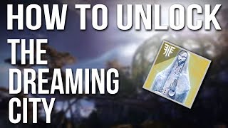 Destiny 2 // How to Unlock The Dreaming City //  Darkness Absorbed Trick!!