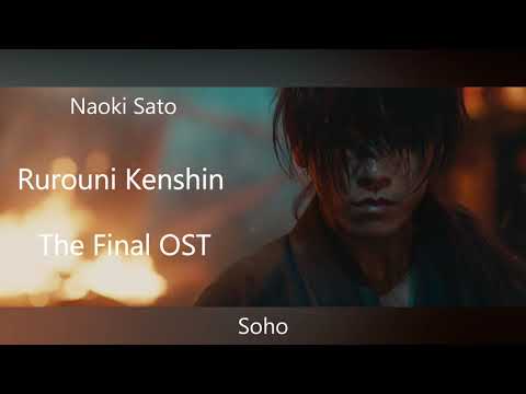 Naoki Sato - Rurouni Kenshin The Final OST - Soho