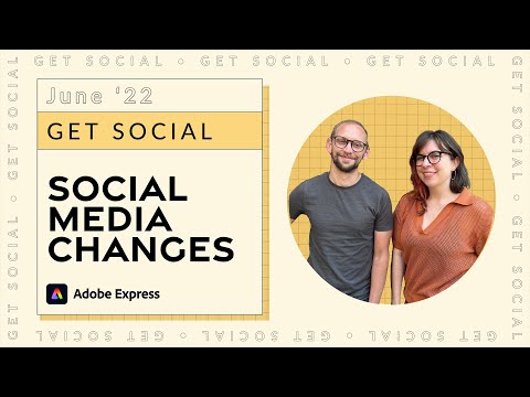 Get Social: Social Media Trends Summer 2022 | Adobe Express
