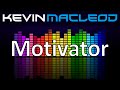 Kevin MacLeod: Motivator