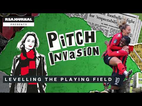 足球能否引領爭取平等的鬥爭？| 英國皇家體育協會期刊介紹 (Can football lead the fight for equality? | RSA Journal Presents)