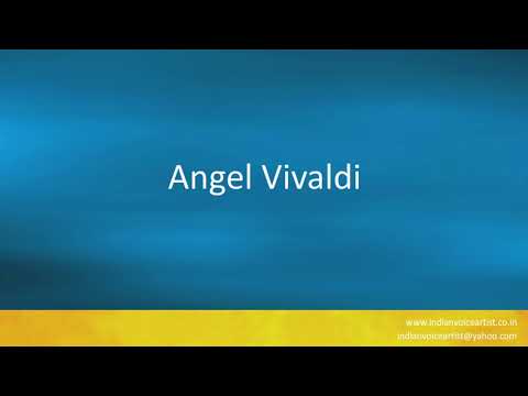 Pronunciation of the word(s) "Angel Vivaldi".