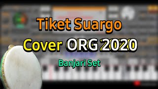Tiket Suargo cover ORG 2020 Banjari set
