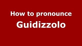 How to pronounce Guidizzolo