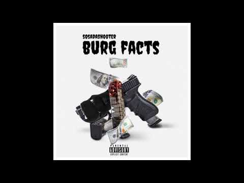SosaDaShooter - Burg Facts (Official Song)