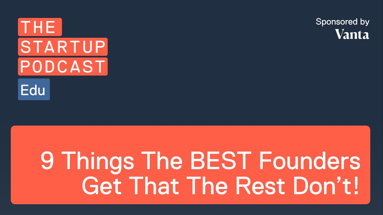 Edu: Good Founder, Bad Founder - 9 Huge Differences And Why They Matter