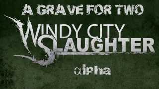 A Grave for Two by Windy City Slaughter (Lyric Video)
