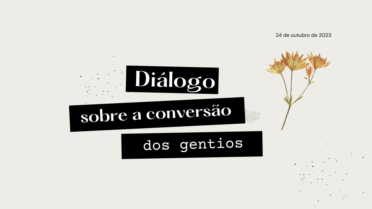 DIÁLOGO SOBRE A CONVERSÃO DOS GENTIOS
