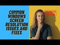 Common Windows Screen Resolution Issues and Fixes