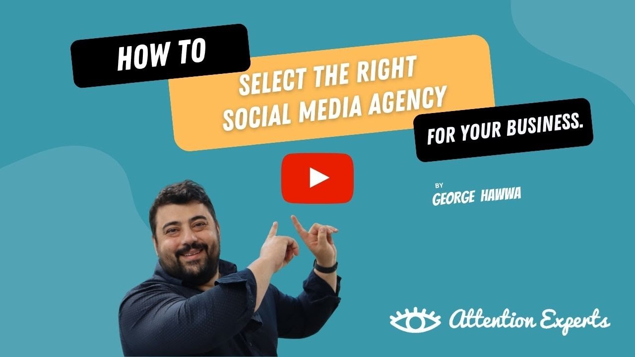How to select the right social media agency for your business.