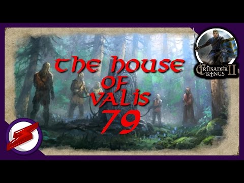 Crusader Kings 2: The House of Valis 79 Redo