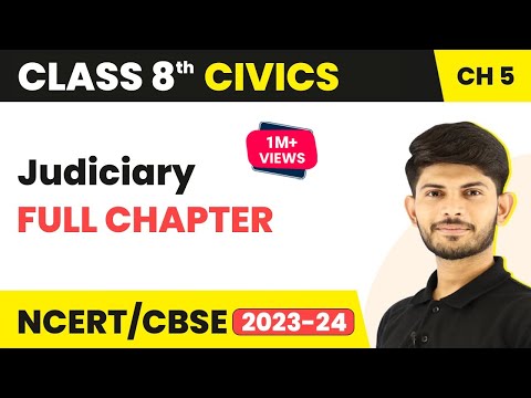 Judiciary Full Chapter Class 8 Civics | CBSE Class 8 Civics Chapter 5