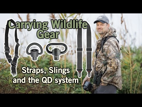 Wildlife Gear - Carrying with Slings, Straps and the QD System