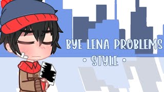 - Bye Lena Problems - / • Style • ( Kyle x Stan ) / South Park