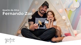 FERNANDO ZOR APRESENTA NOVO QUARTO DA ALICE | GRÃO DE GENTE