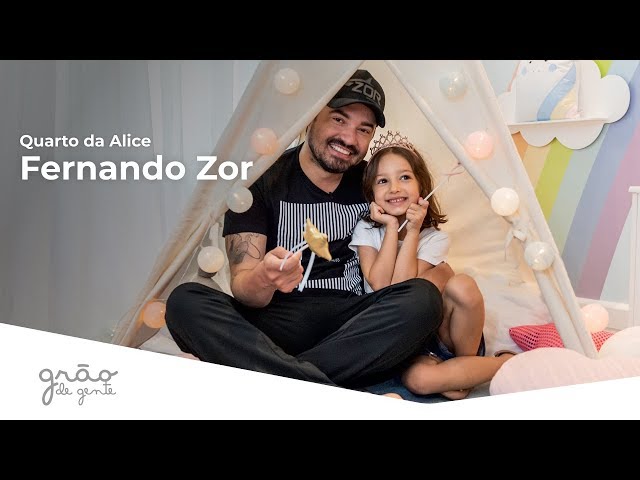 FERNANDO ZOR APRESENTA NOVO QUARTO DA ALICE | GRÃO DE GENTE