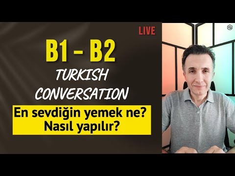 B1 - B2 Turkish Conversation | What is your favorite food?