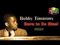 Bobby Timmons Trio - Born To Be Blue