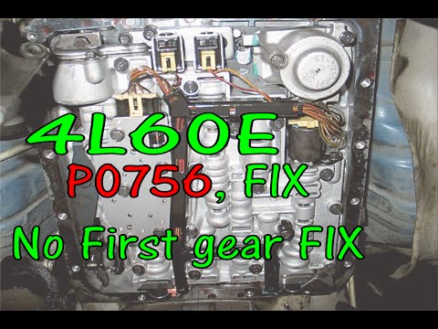 ⫷ 4l60E, P0756 FIX. Shift solenoid 'B' performance. No first gear FIX. FYI ⫸