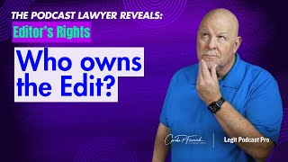 Can a podcast editor claim copyright if they haven’t been paid?Can they stop a client from…