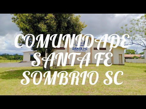 COMUNIDADE SANTA FÉ / SOMBRIO SC