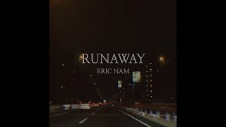 에릭남 (Eric Nam) - Runaway (Lyric Video)