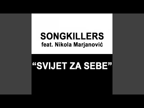 Svijet Za Sebe (feat. Nikola Marjanović)