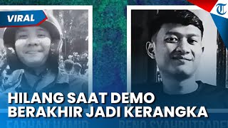 HILANG SAAT DEMO BERAKHIR JADI KERANGKA! Ini Sosok Muhammad Farhan dan Reno Syahputra
