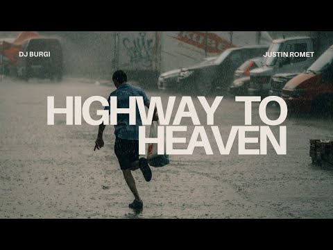 DJ BURGI & Justin Romet - highway to heaven ( official music video )