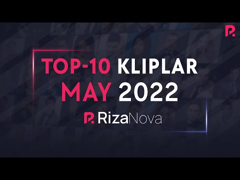 #TOP10 Kliplar #May2022 #RizaNova