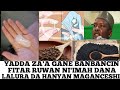 YADDA ZA A GANE BANBANCIN FITAR RUWAN NI IMAH DANA LALURA DA HANYAN MAGANCESHI BY ABDULWAHAB GWANI B