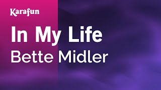 Karaoke In My Life - Bette Midler *
