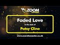 Patsy Cline - Faded Love - Karaoke Version from Zoom Karaoke