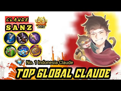 TOP GLOBAL CLAUDE SANZ - GAMEPLAY AND BEST BUILD CLAUDE  - MOBILE LEGENDS