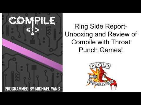 Ring Side Report-Board Game Unboxing and Review of Compile!