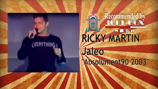 Ricky Martin - Jaleo (Absolument 90 - 2003)